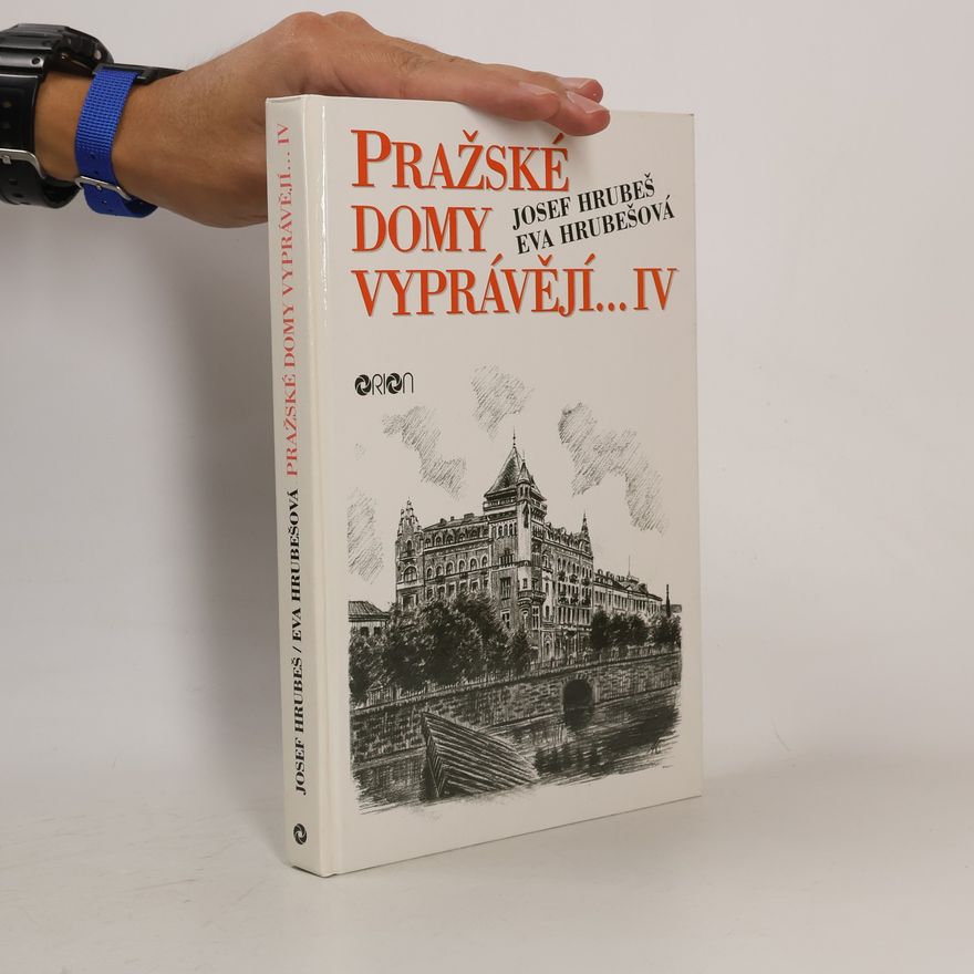 Hrubešová Eva Pražské domy vyprávějí... - IV. díl
