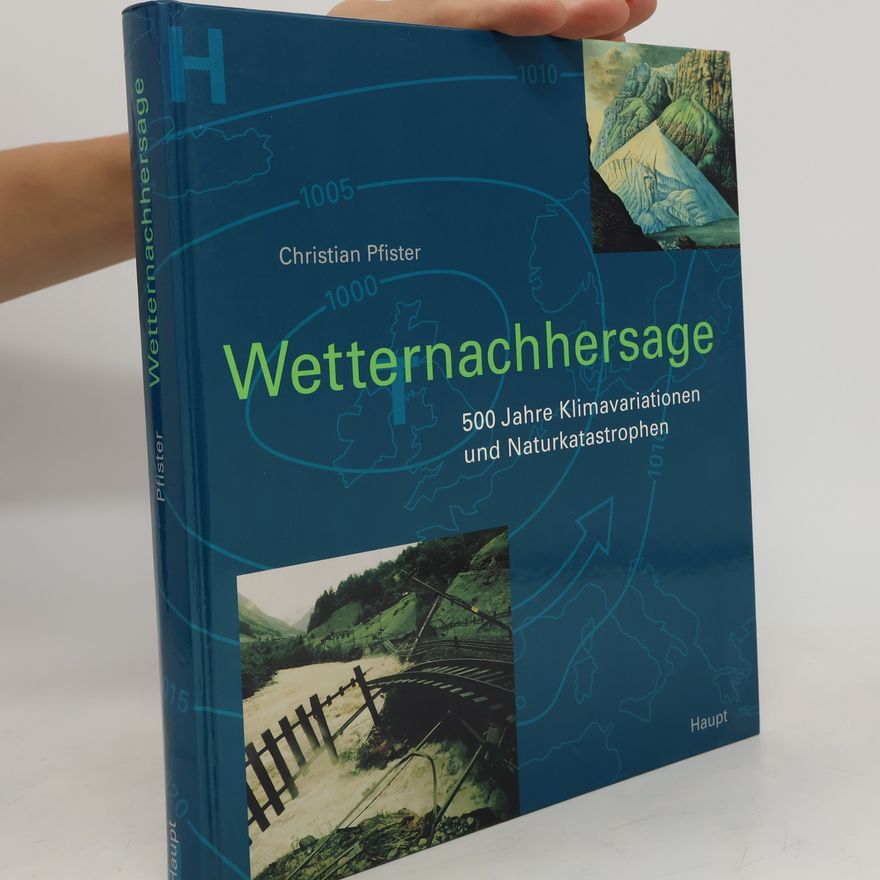 Christian Pfister Wetternachhersage