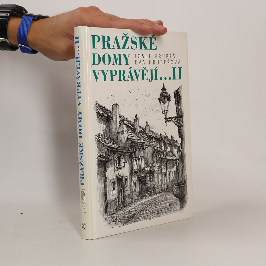 Hrubešová Eva Pražské domy vyprávějí... II. díl