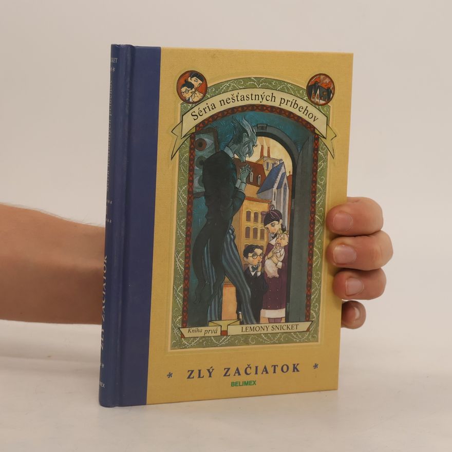 Lemony Snicket Séria nešťastných príbehov 1. Zlý začiatok