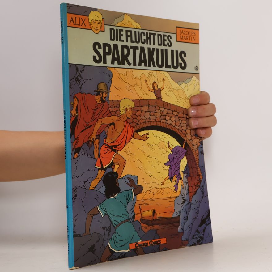 Jacques Martin Alix VIII. Die Flucht des Spartakulus