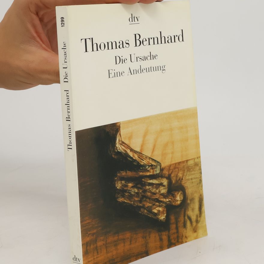 Thomas Bernhard Die Ursache