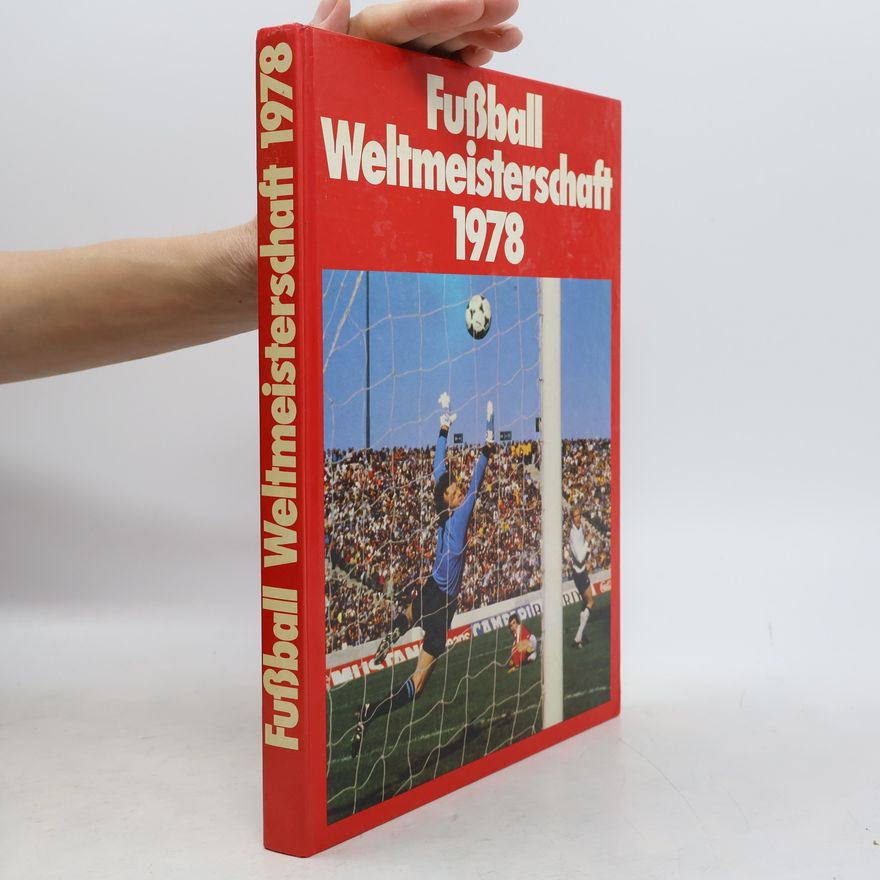 Kolektív autorov Fussball Weltmeisterschaft 1978