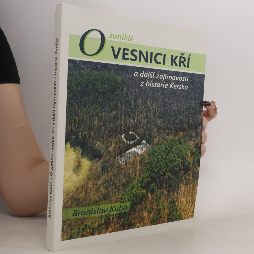 Bronislav Kuba O zaniklé vesnici Kří