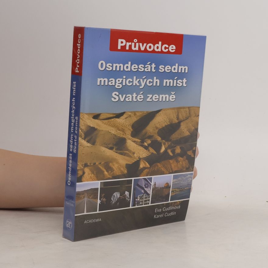 Eva Cudlínová Osmdesát sedm magických míst Svaté země
