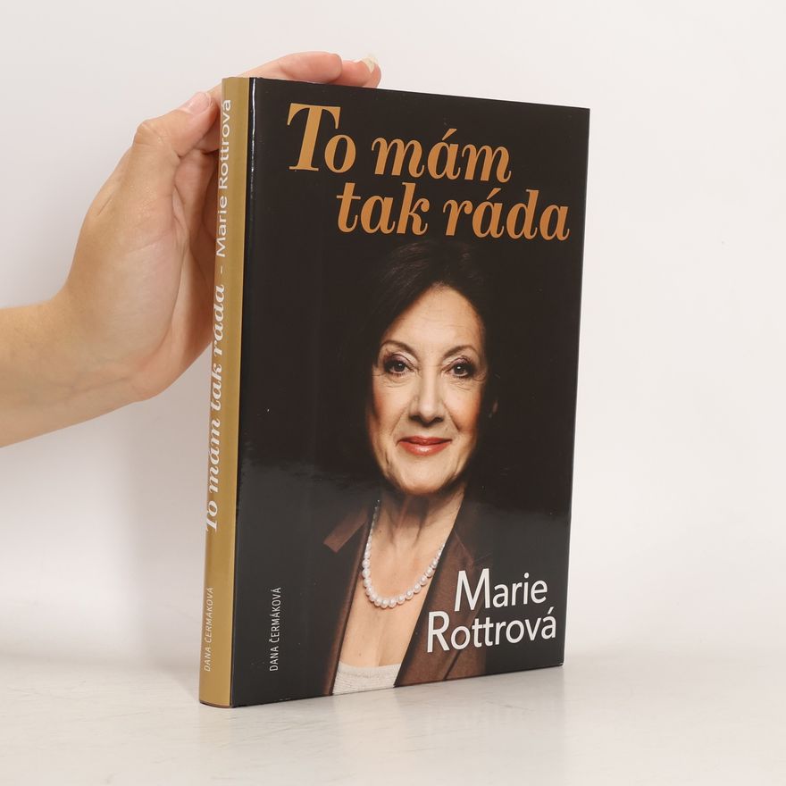 Marie Rottrová To mám tak ráda