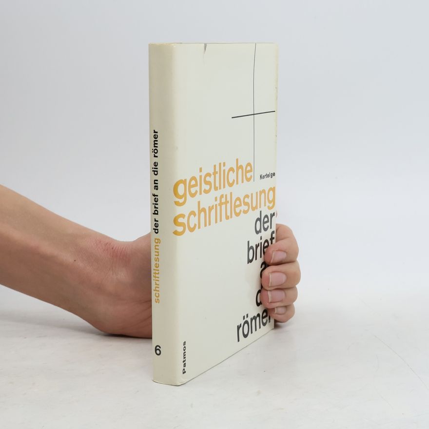 Karl Kertelge Geistliche Schriftlesung 6. Der Brief an die Römer