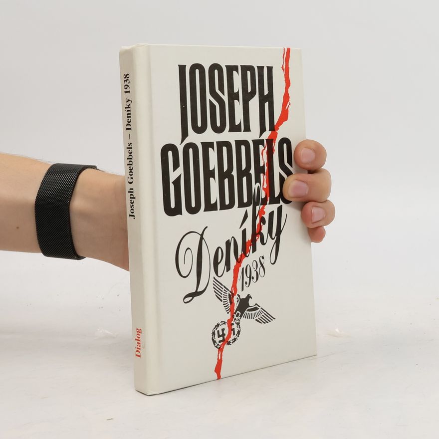 Joseph Goebbels Deníky 1938