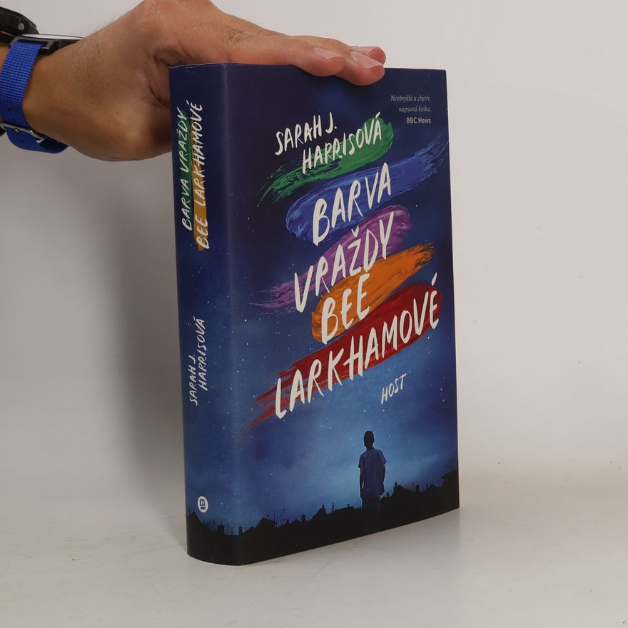 Sarah J. Harris Barva vraždy Bee Larkhamové