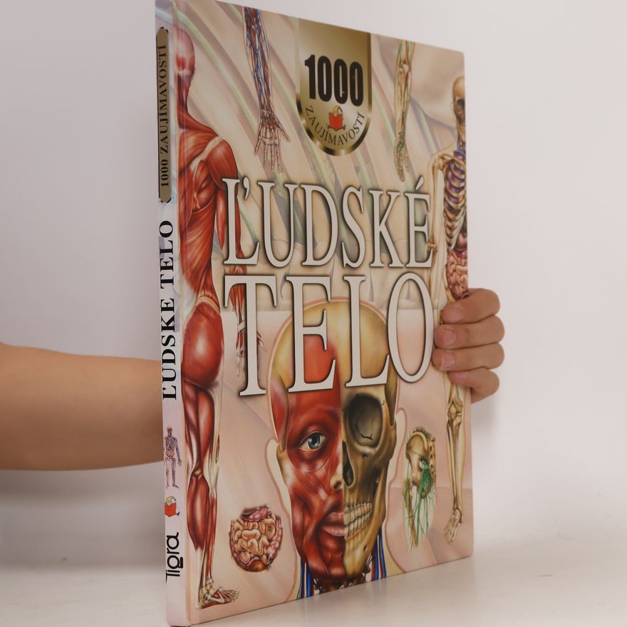 John Farndon Ľudské telo: 1000 zaujímavostí