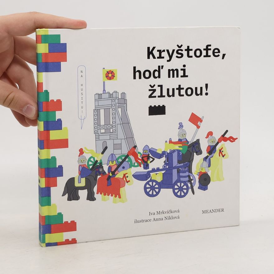 Iva Mrkvičková Kryštofe, hoď mi žlutou!