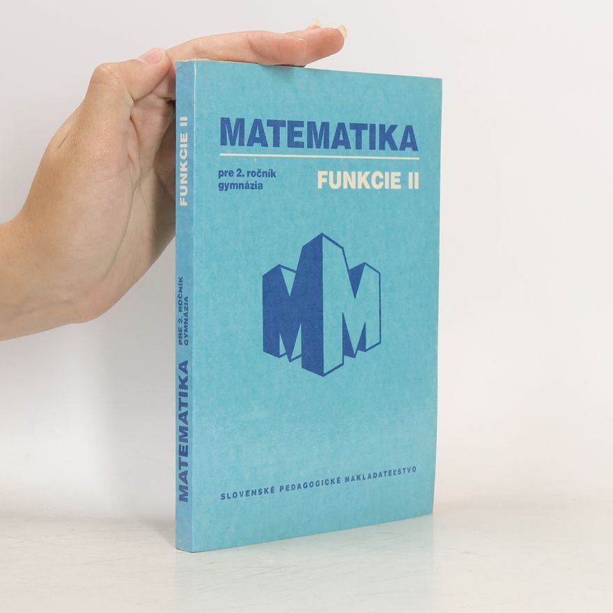 Oldřich Odvárko Matematika pre 2. ročník gymnázia: Funkcie 2