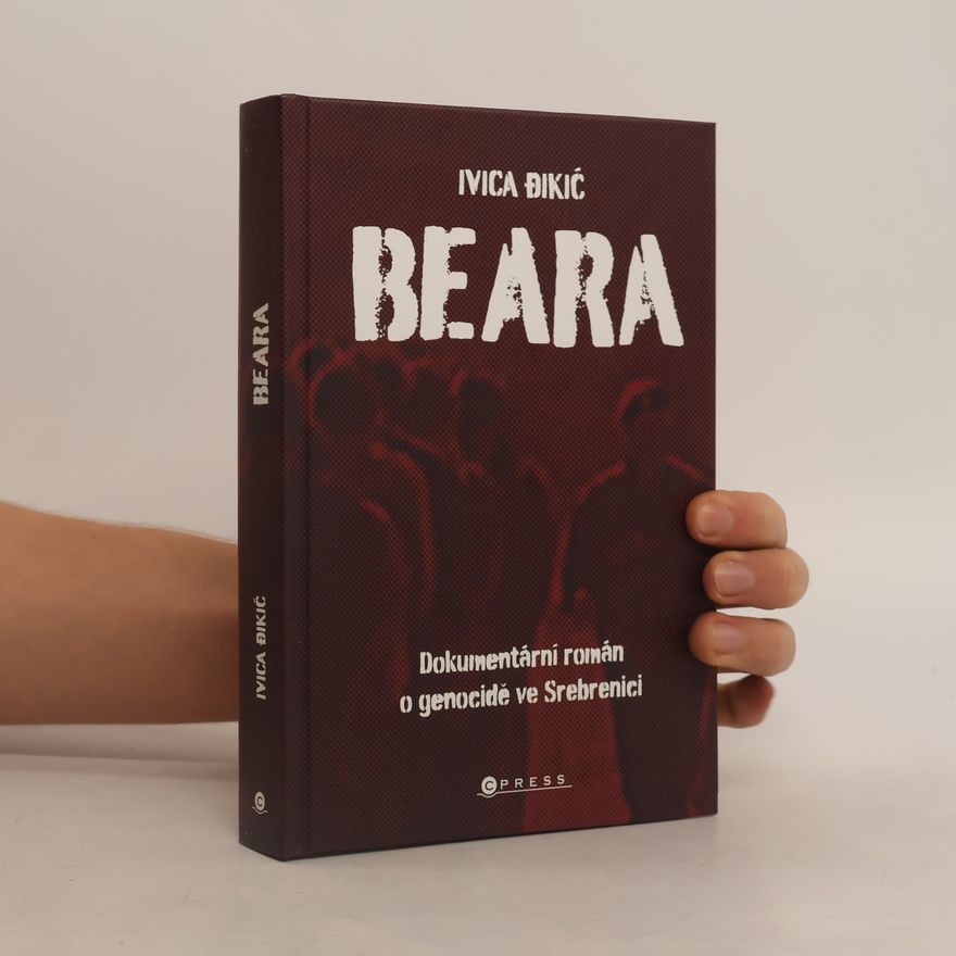 Ivica Đikić Beara: dokumentární román o genocidě ve Srebrenici
