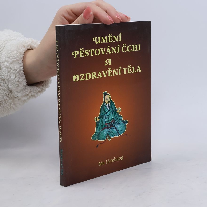 Ma Li tchang Umění pěstování čchi a ozdravění těla