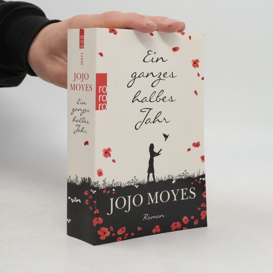 Jojo Moyes Ein ganzes halbes Jahr