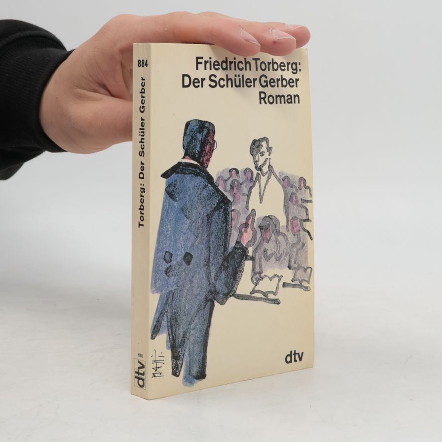 Friedrich Torberg Der Schüler Gerber : Roman