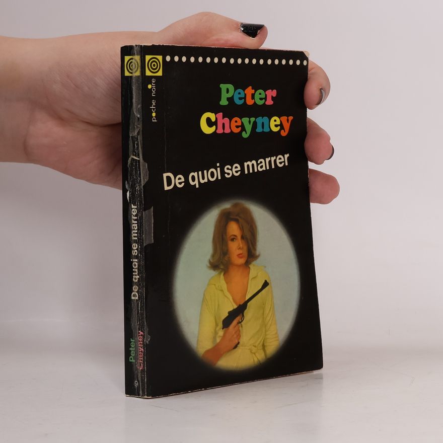Peter Cheyney De quoi se marrer