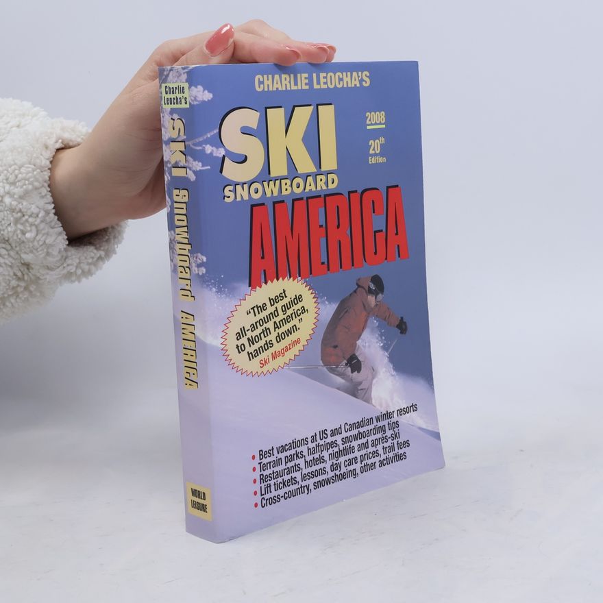 Charlie A. Leocha Ski Snowboard America 2008 - 20th Edition