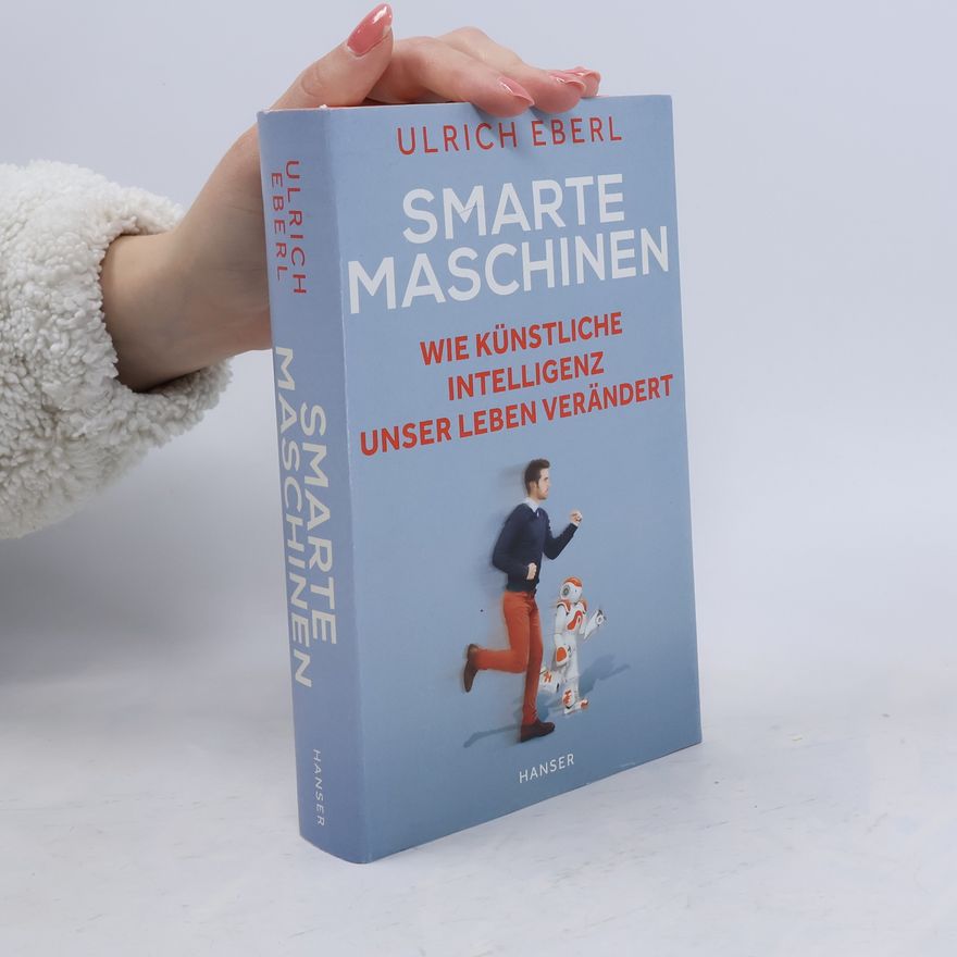 Ulrich Eberl Smarte Maschinen