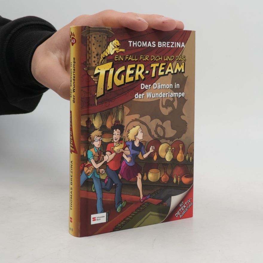 Thomas Brezina Ein Fall für dich und das Tiger-Team. Der Dämon in der Wunderlampe