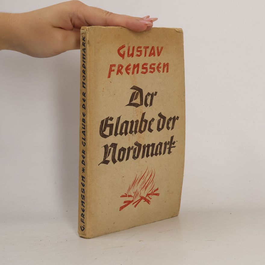 Gustav Frenssen Der Glaube der Nordmark