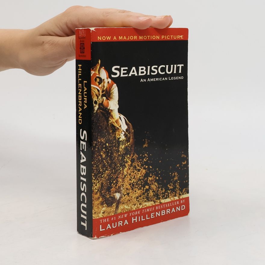 Laura Hillenbrand Seabiscuit an american legend