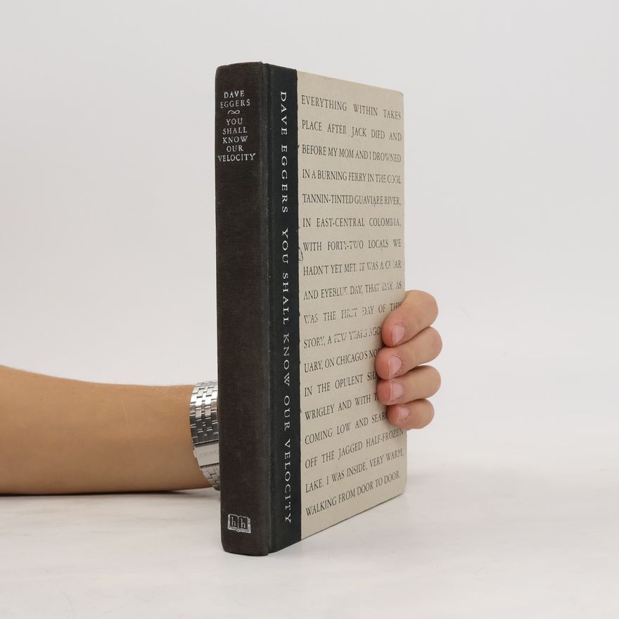 Dave Eggers You Shall Know Our Velocity