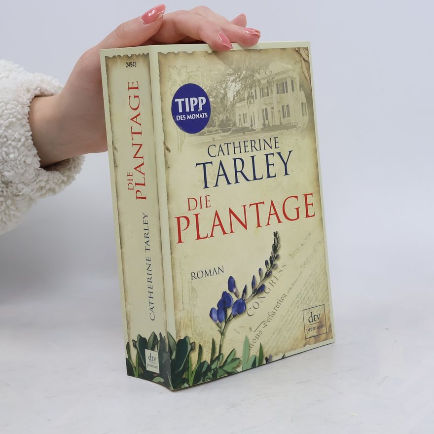 Catherine Tarley Die Plantage