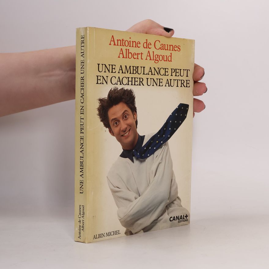 Antoine de Caunes Une ambulance peut en cacher une autre