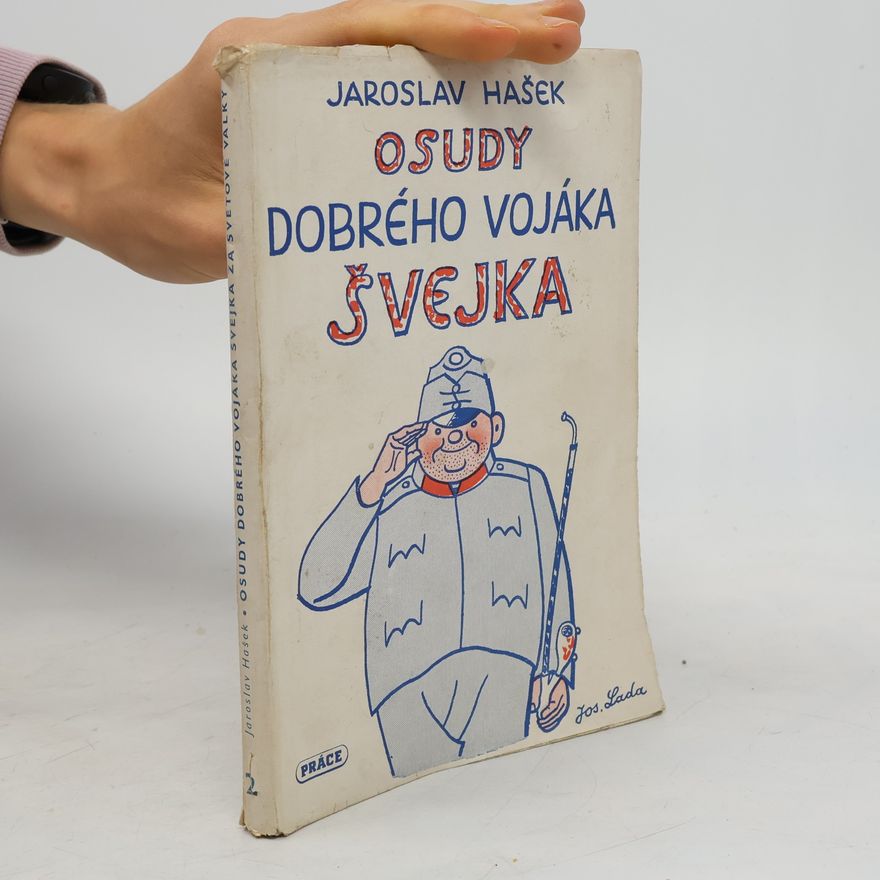 Jaroslav Hašek Osudy dobrého vojáka Švejka za světové války II.