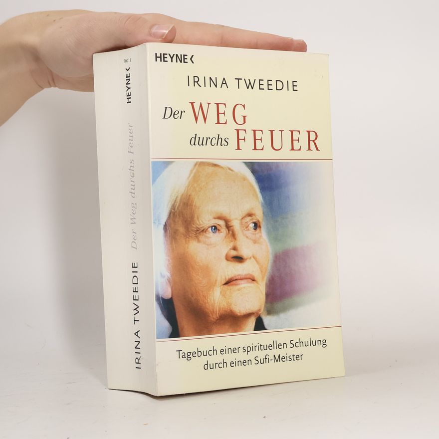 Irina Tweedie Der Weg durchs Feuer