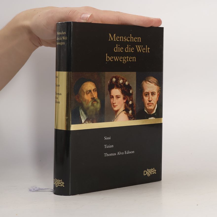 Martin Schäfer Menschen die die Welt bewegten. Sissi. Tizian. Thomas Alva Edison.