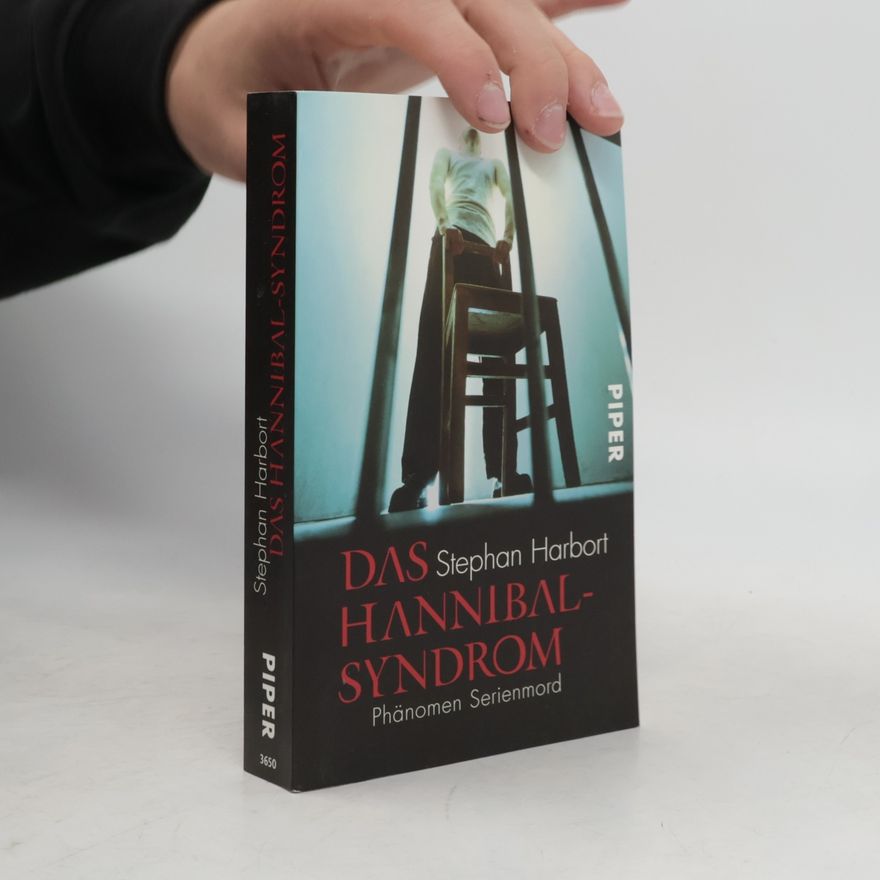 Stephan Harbort Das Hannibal-Syndrom