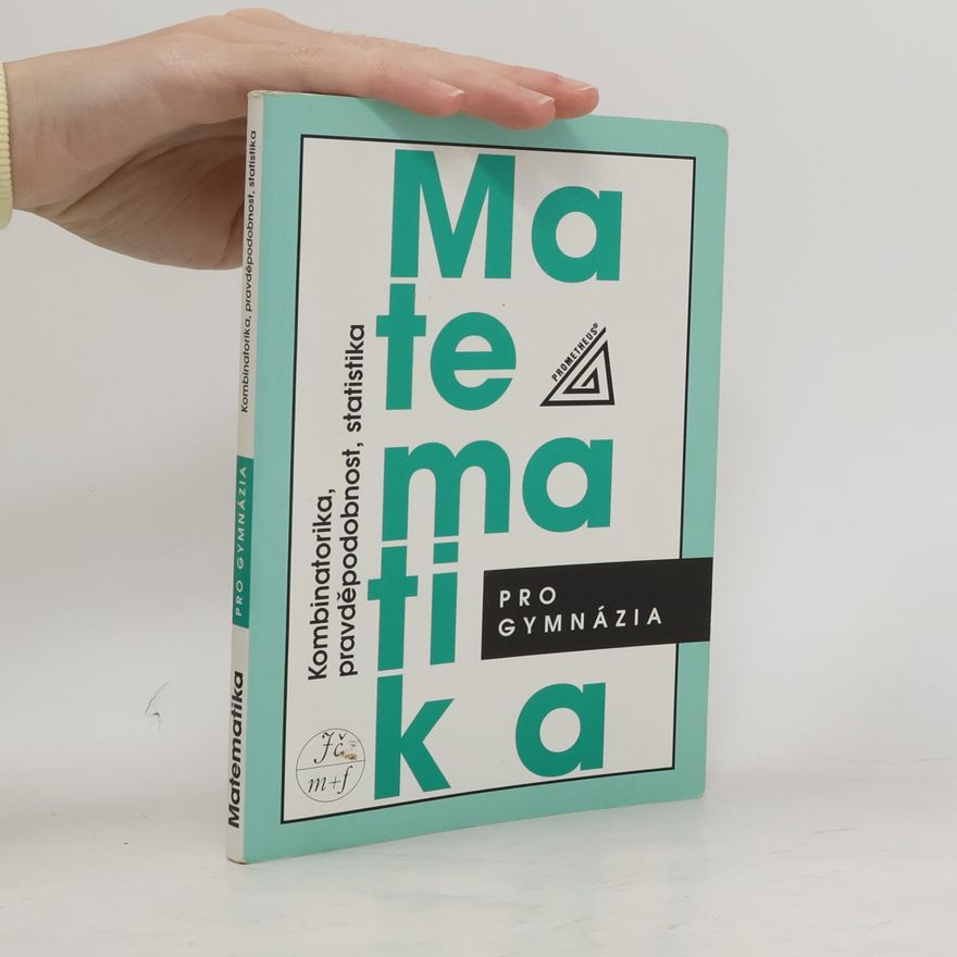 Emil Calda Matematika pro gymnázia. Kombinatorika, pravděpodobnost, statistika