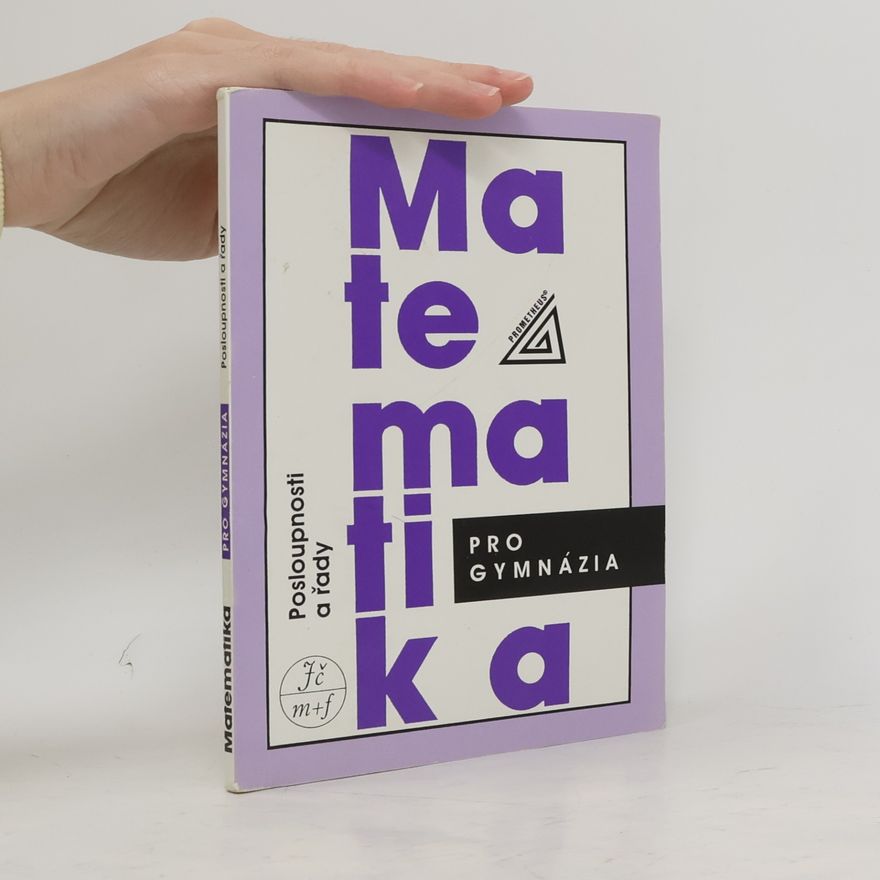 Oldřich Odvárko Matematika pro gymnázia. Posloupnosti a řady