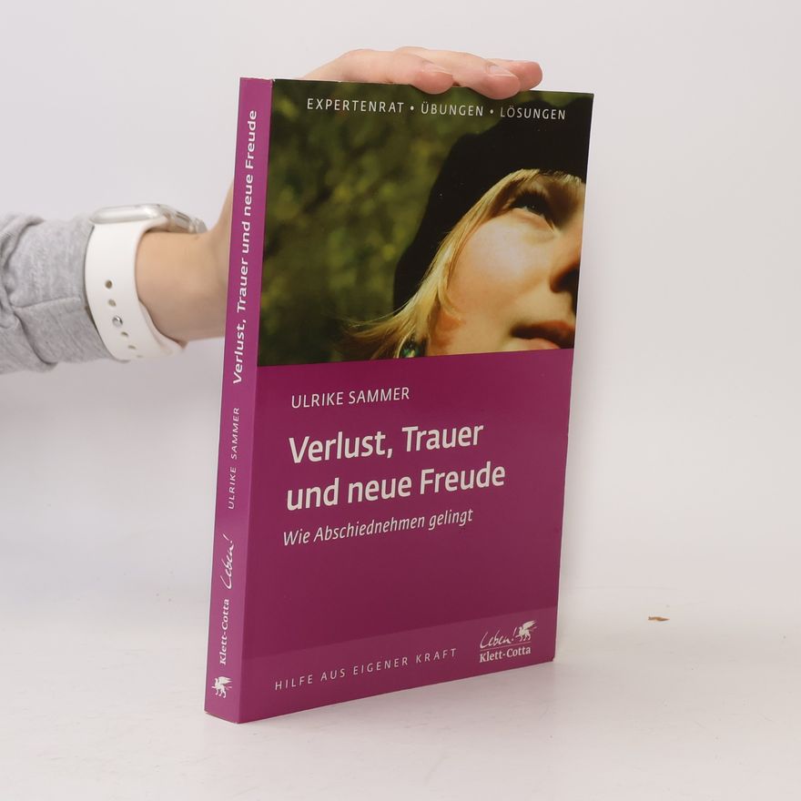 Ulrike Sammer Verlust, Trauer und neue Freude