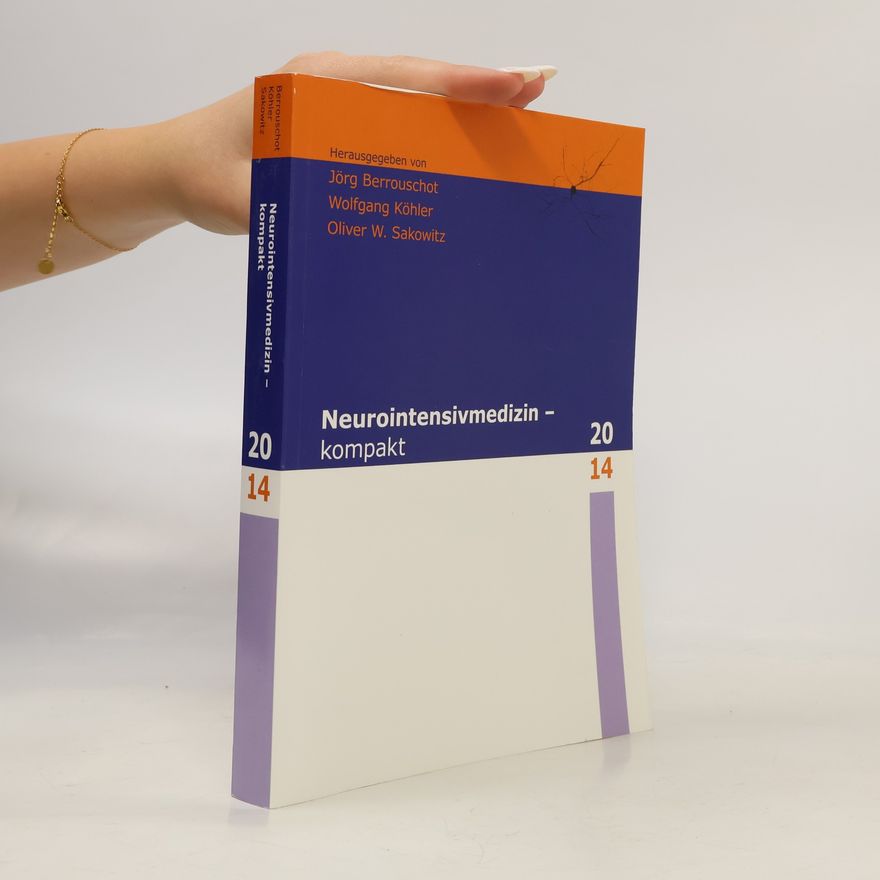 Jörg Berrouschot Neurointensivmedizin - Kompakt