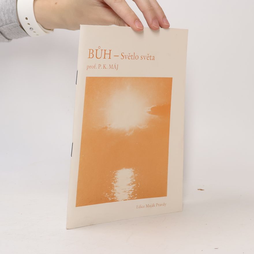 P.K.Máj Bůh - světlo světa