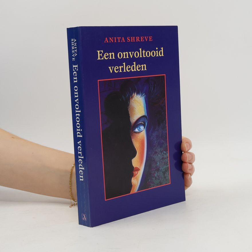 Anita Shreve Een voltooid verleden