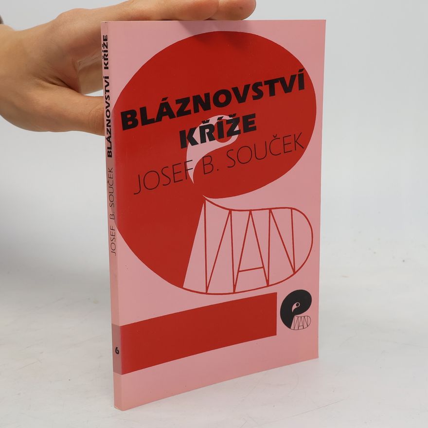 Josef Bohumil Souček Bláznovství kříže