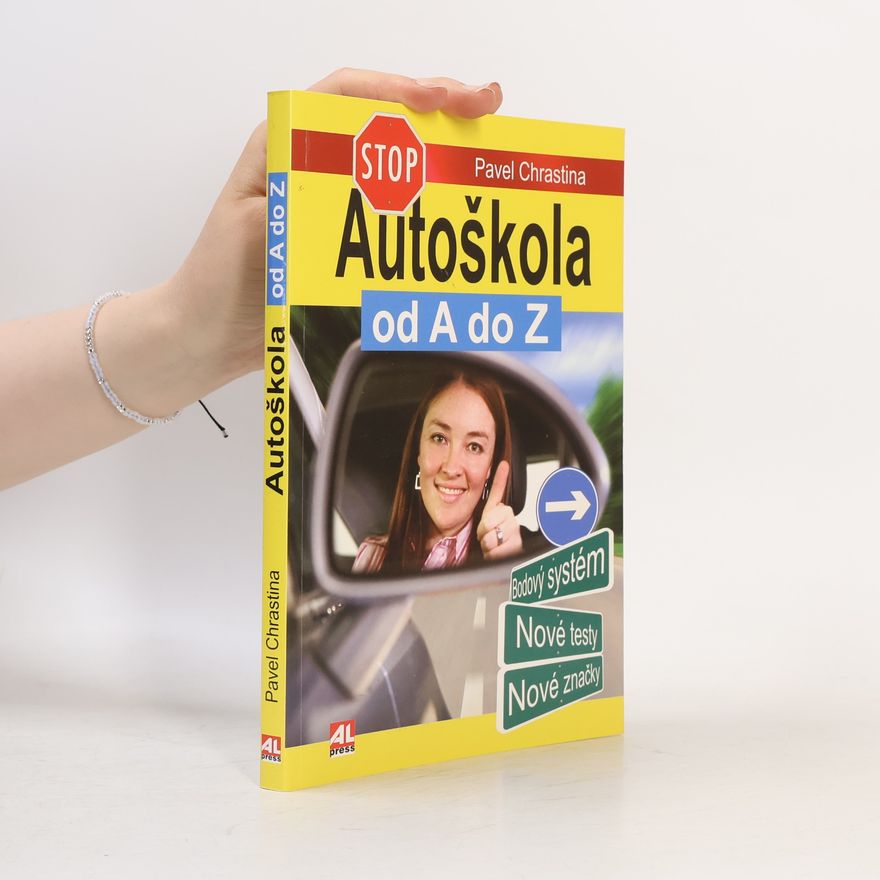Chrastina Pavel Autoškola od A do Z