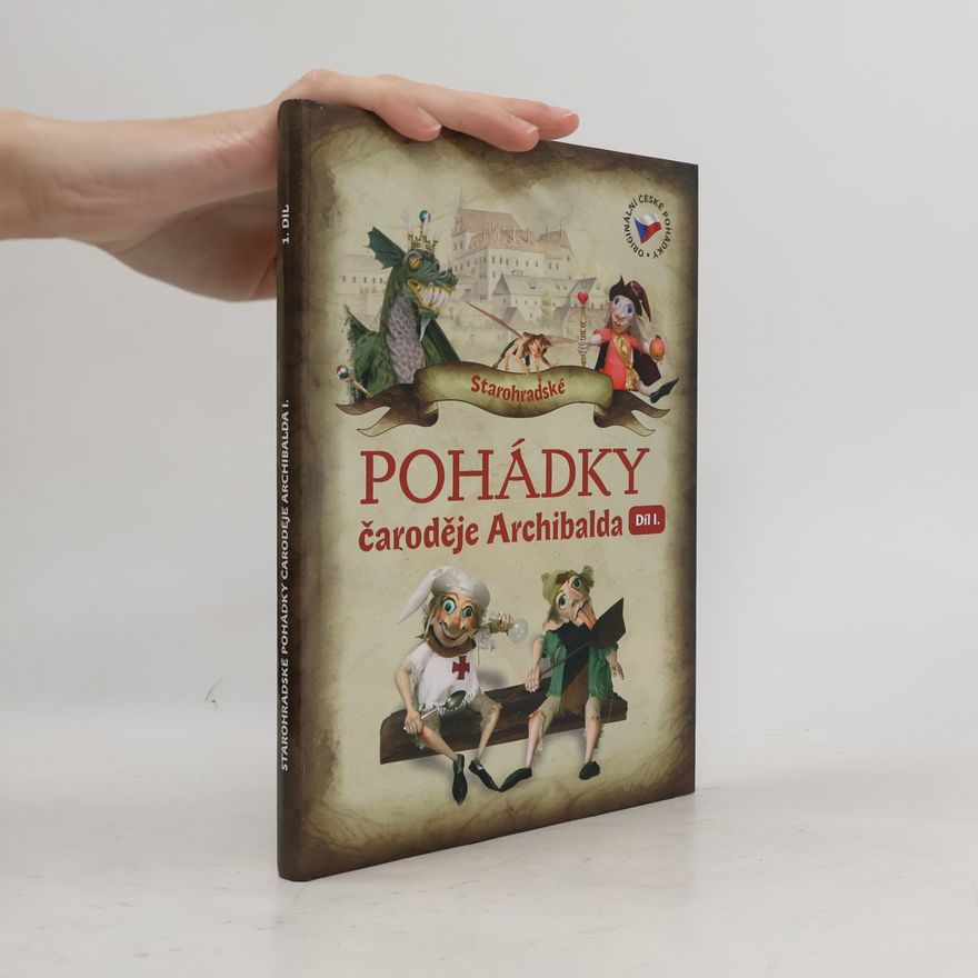 Petra Sukoá Starohradské pohádky čaroděje Archibalda I. Díl I.
