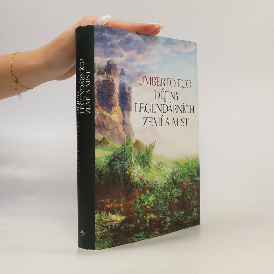 Umberto Eco Dějiny legendárních zemí a míst