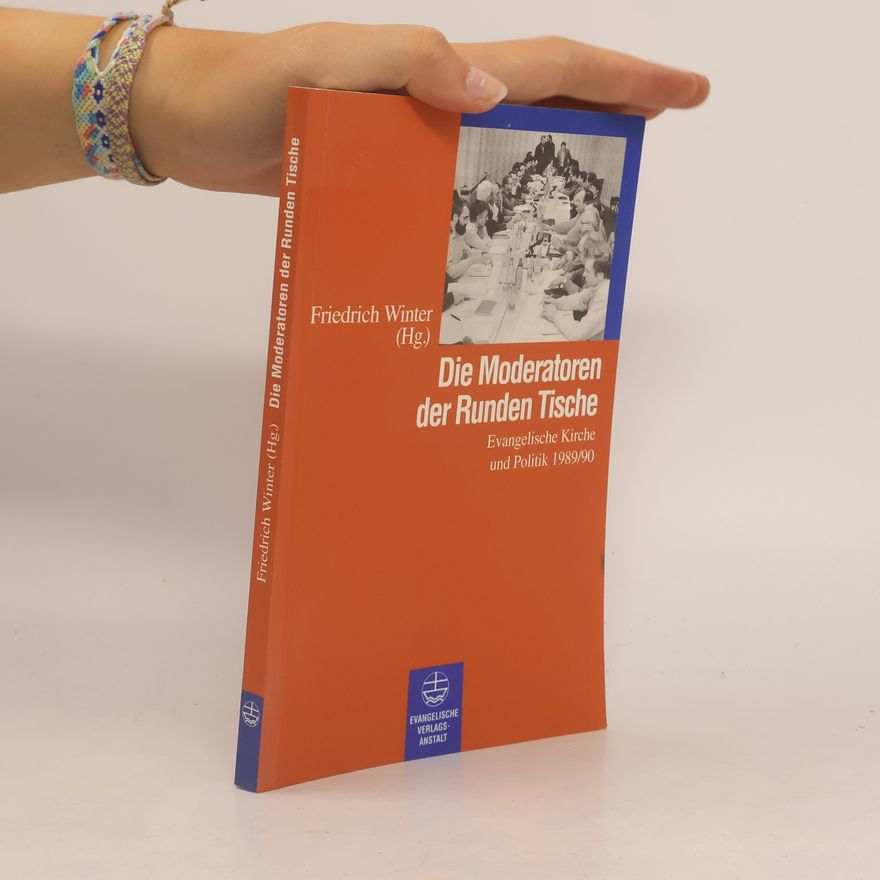 Friedrich Winter Die Moderatoren der runden Tische