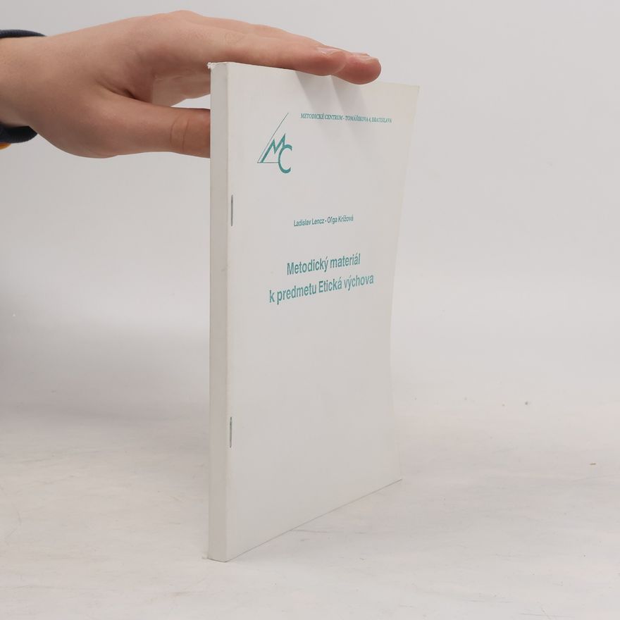 Oľga Križová Metodický materiál k predmetu Etická výchova