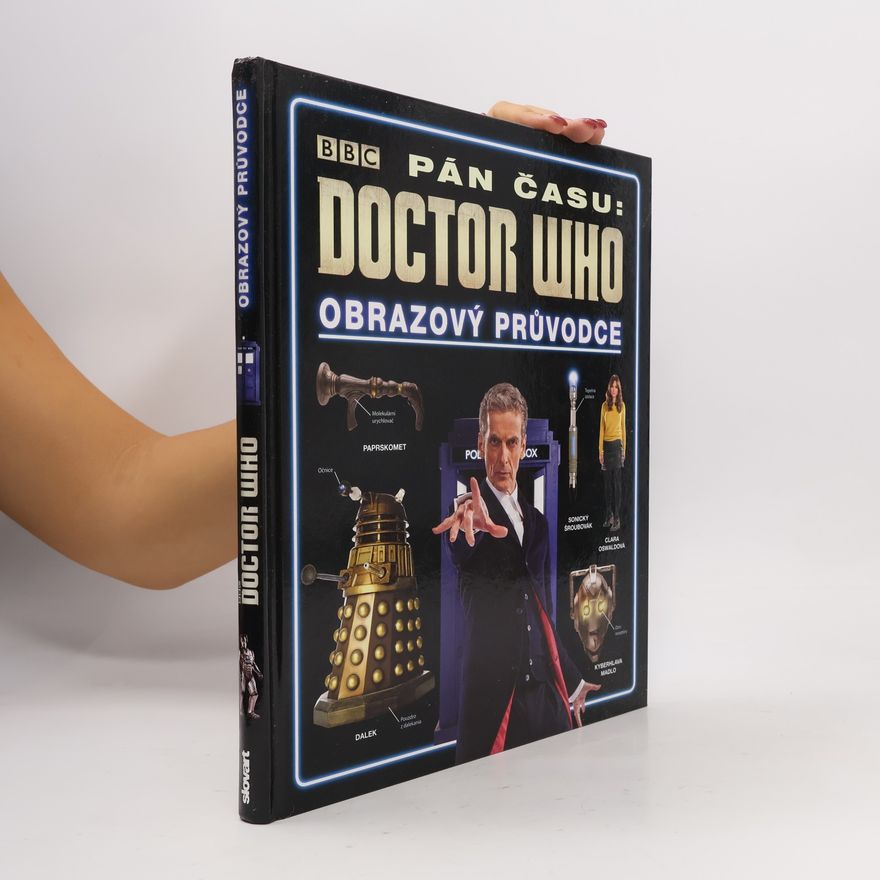 Kolektiv autorů Pán času: Doctor Who: Obrazový průvodce