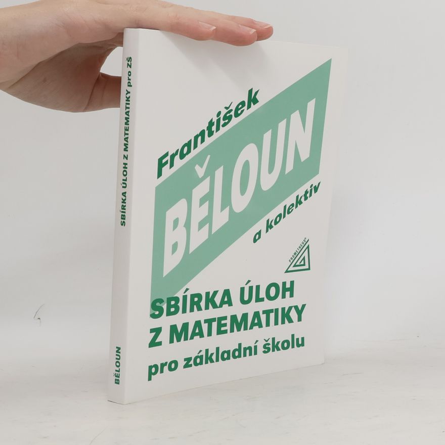 František Běloun Sbírka úloh z matematiky pro základní školu