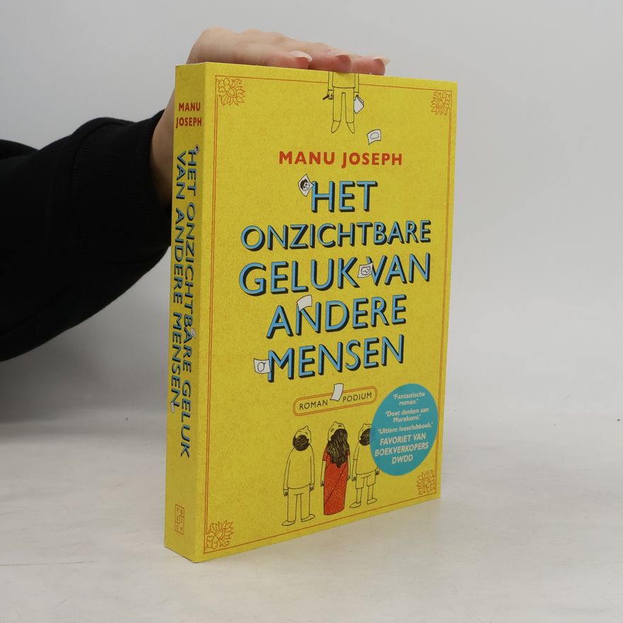 Manu Joseph Het onzichtbare geluk van andere mensen
