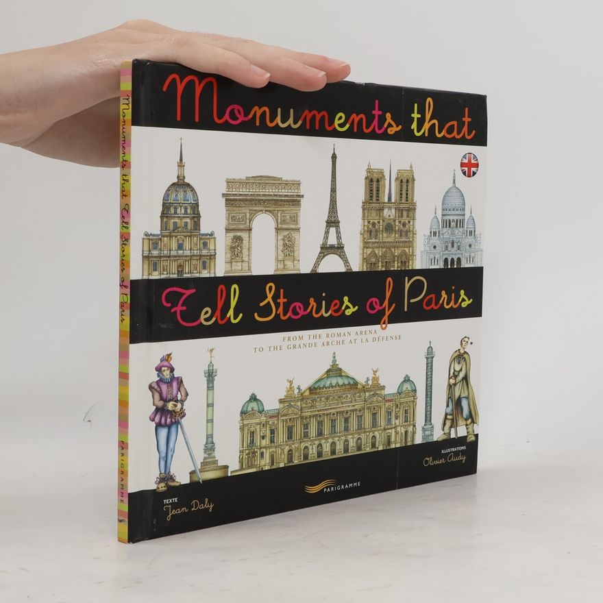 Jean Daly Monuments that tell stories of Paris