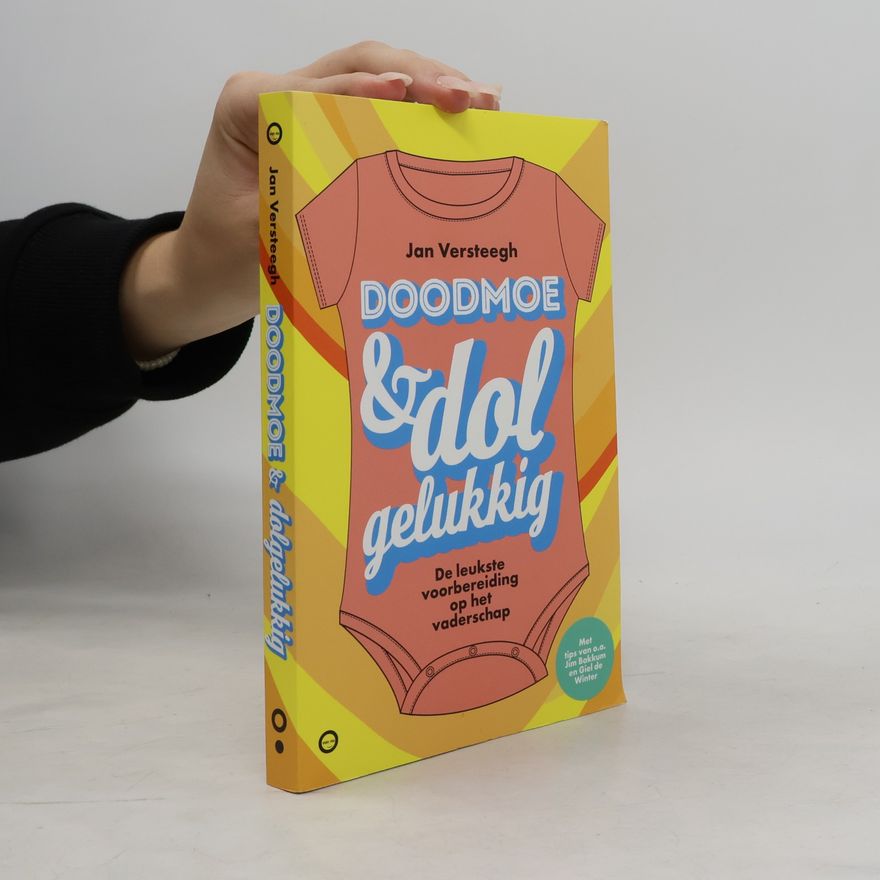 Jan Versteegh Doodmoe en dolgelukkig